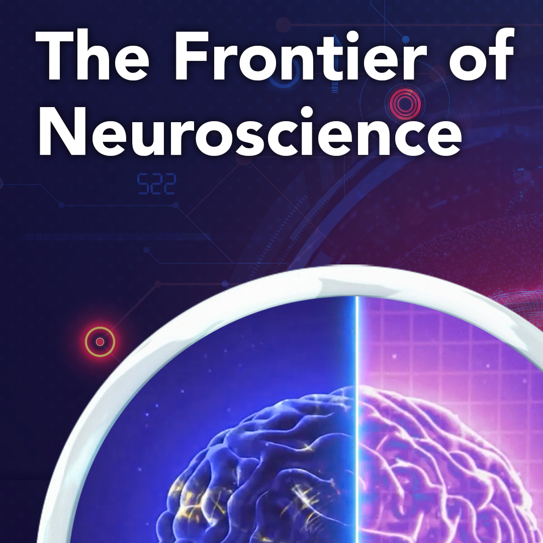  The Frontier of Neuroscience